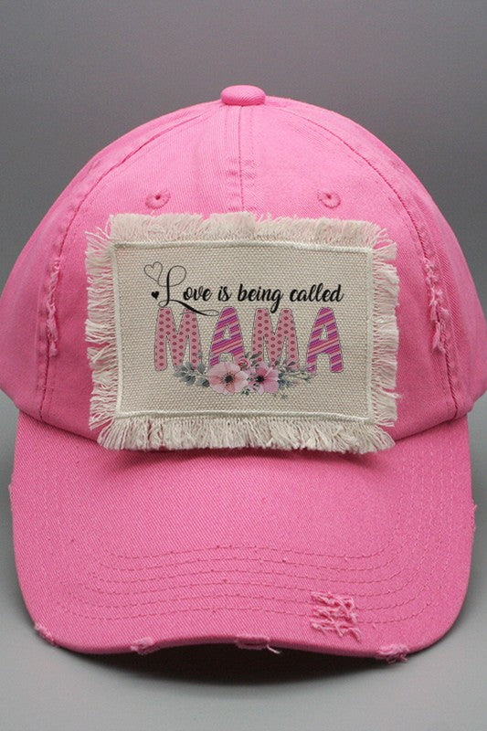 Mother&#39;s Day Love is Being Called Mama Patch Hat