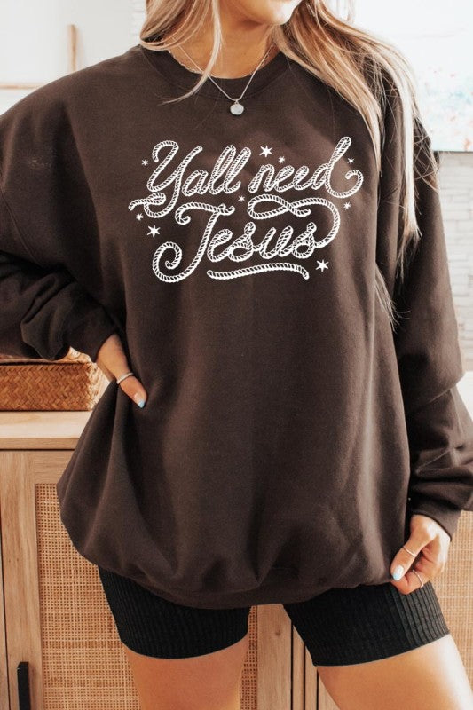 Y'all Need Jesus Graphic Sweatshirt