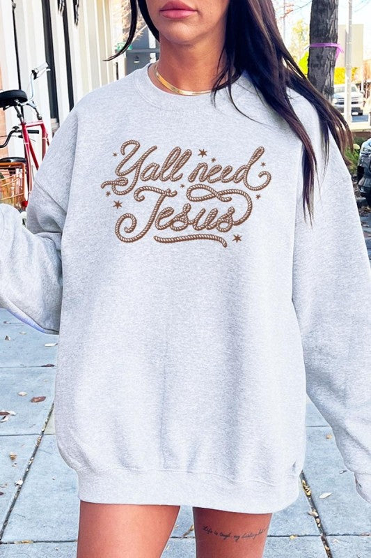 Y'all Need Jesus Graphic Sweatshirt