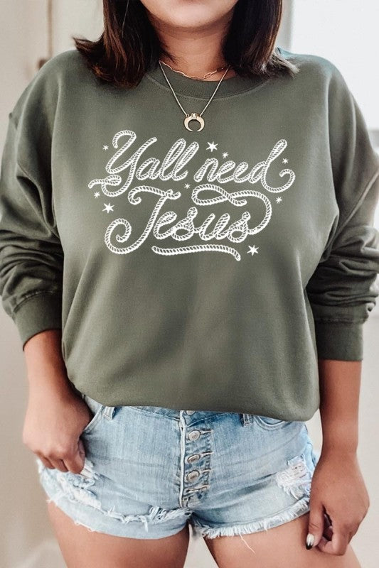 Y'all Need Jesus Graphic Sweatshirt