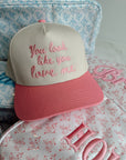 You Look Like You Love Me - Pink Vintage Trucker Hat - My Pampered Life Seattle