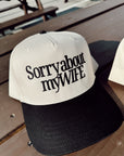 Sorry About My Husband / Wife Vintage Trucker Hat - My Pampered Life Seattle