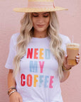 NEED MY COFFEE Crewneck Tee