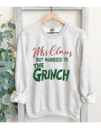 Mrs. Claus but Married to the Grinch Sweatshirt