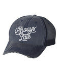 Always Late Embroidered Hat