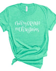 Merry Drunk I'm Christmas  Crew Neck Tee