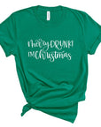 PLUS Merry Drunk I'm Christmas  Crew Neck Tee