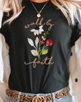 Walk By Faith Flowers Spring Time Tee