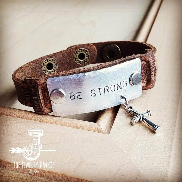 Be Strong Hand Stamped Leather Cuff