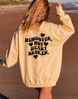 Hungover not Heartbroken CC Sweatshirt