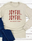 Joyful, Joyful, We Adore Thee Long Sleeve Tee