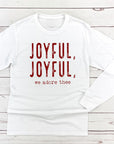 Joyful, Joyful, We Adore Thee Long Sleeve Tee