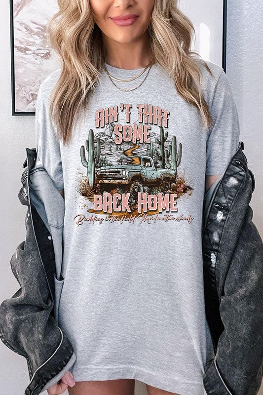 Ain&#39;t That Some Back Home Graphic Tee