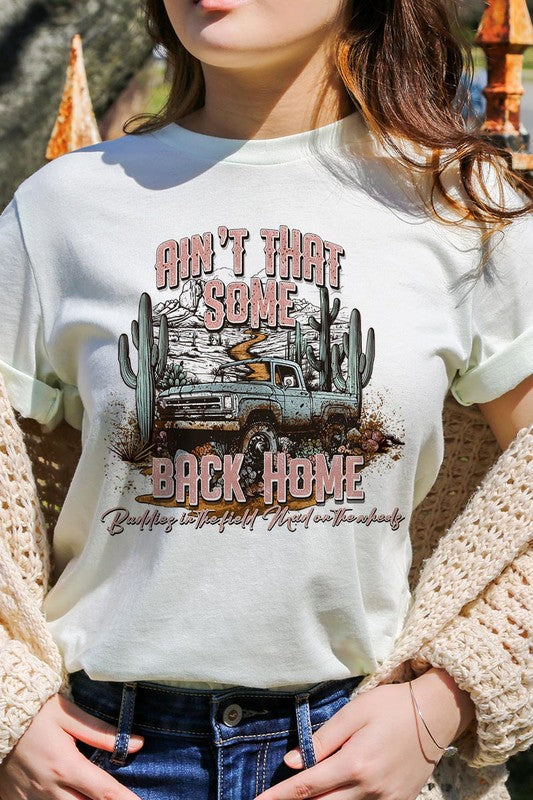 Ain&#39;t That Some Back Home Graphic Tee