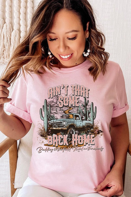 Ain&#39;t That Some Back Home Graphic Tee