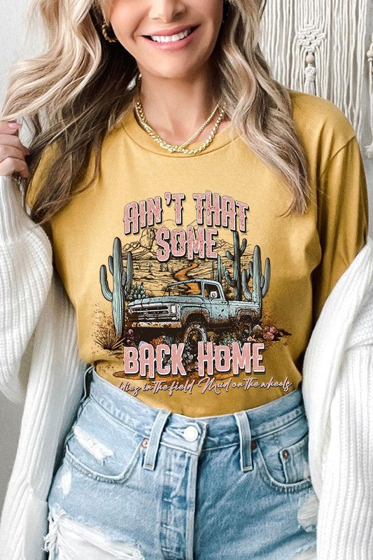 Ain&#39;t That Some Back Home Graphic Tee