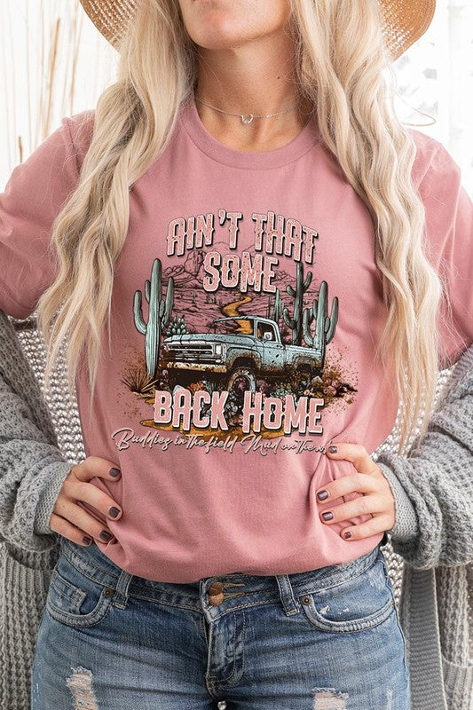 Ain&#39;t That Some Back Home Graphic Tee