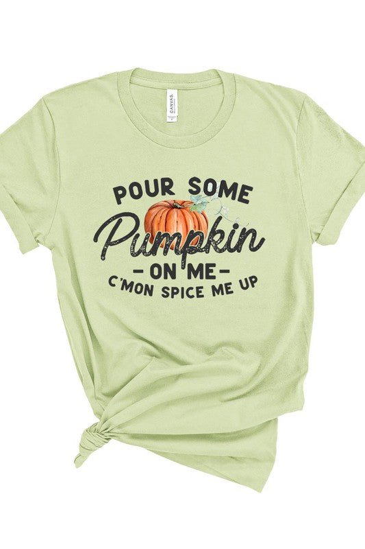 Pour Some Pumpkin On Me Graphic Tee - Online Only