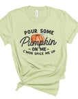 Pour Some Pumpkin On Me Graphic Tee - Online Only