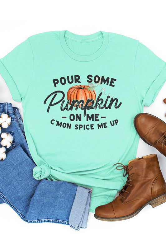 Pour Some Pumpkin On Me Graphic Tee - Online Only