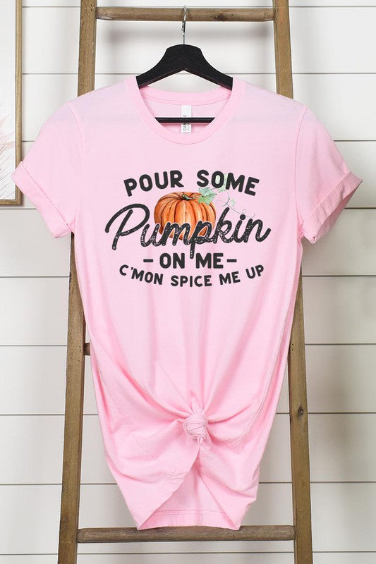 Pour Some Pumpkin On Me Graphic Tee - Online Only