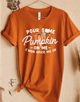 Pour Some Pumpkin On Me Graphic Tee - Online Only