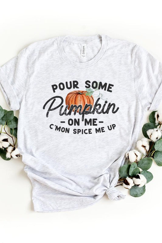 Pour Some Pumpkin On Me Graphic Tee - Online Only