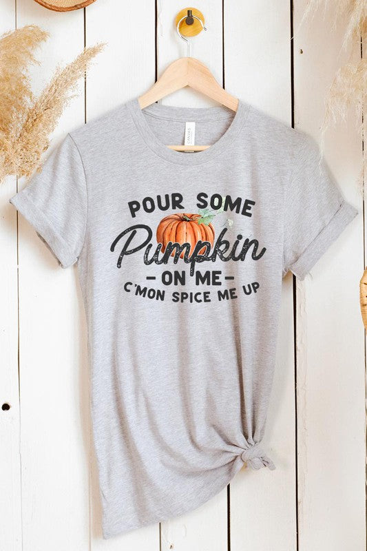 Pour Some Pumpkin On Me Graphic Tee - Online Only