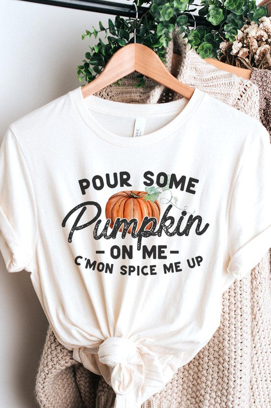 Pour Some Pumpkin On Me Graphic Tee - Online Only