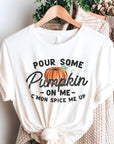 Pour Some Pumpkin On Me Graphic Tee - Online Only