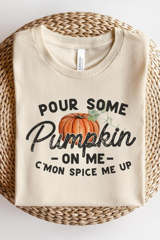 Pour Some Pumpkin On Me Graphic Tee - Online Only