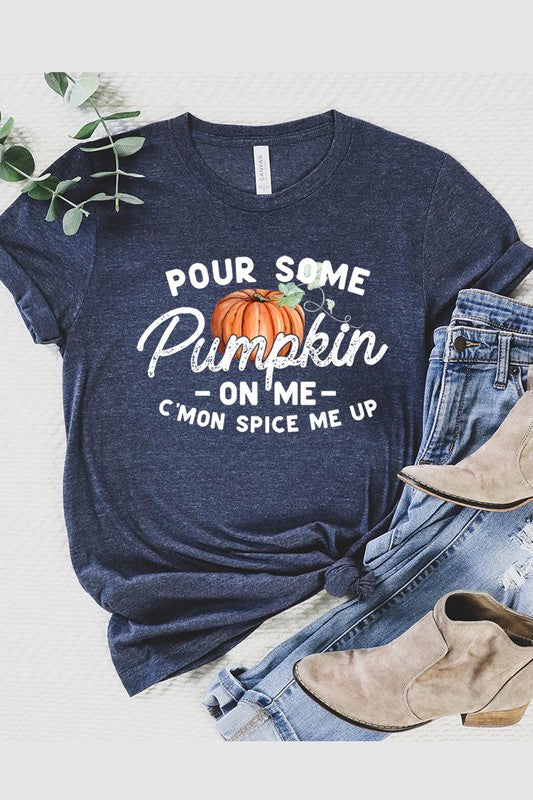 Pour Some Pumpkin On Me Graphic Tee - Online Only