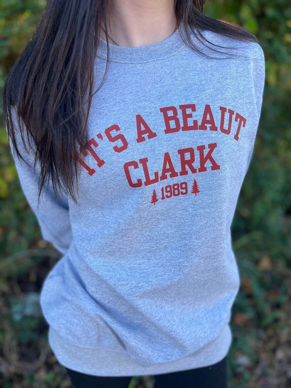 It&#39;s A Beaut Clark Sweatshirt