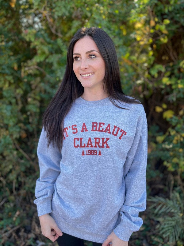 It&#39;s A Beaut Clark Sweatshirt