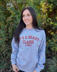 It's A Beaut Clark Sweatshirt