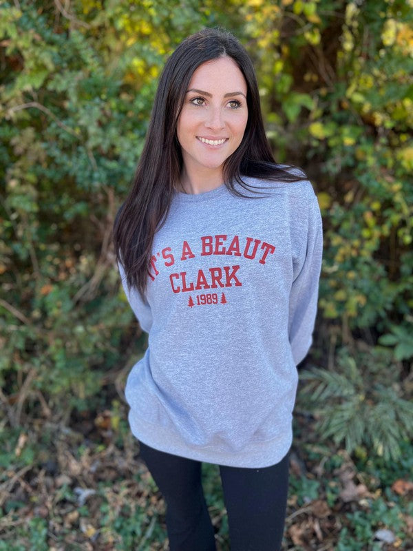 It&#39;s A Beaut Clark Sweatshirt