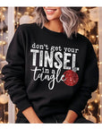 Don't Get Your Tinsel in a Tangle Graphic Sweatshirt