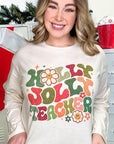 Holly Jolly Teacher Graphic BF Long Sleeve T-Shirt