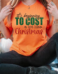 It's Beginning to Cost A Lot Like Christmas Tee