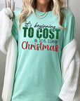 It's Beginning to Cost A Lot Like Christmas Tee