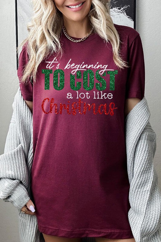 It&#39;s Beginning to Cost A Lot Like Christmas Tee