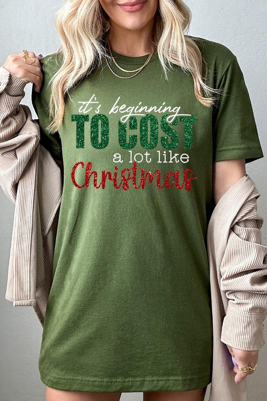 It&#39;s Beginning to Cost A Lot Like Christmas Tee