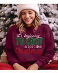 It's Beginning To Cost A Lot Like Christmas Sweatshirt