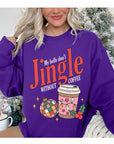 My Bells Don't Jingle Without Coffee Sweatshirt