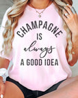 Champagne is Always a Good Idea Oversized T-Shirt