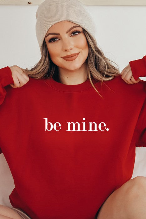 Be Mine Sweatshirt