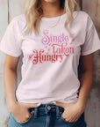 Single, Taken, Hungry, Funny Valentine Graphic Tee