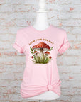 Grow Your Own Way Mushroom Graphic Tee