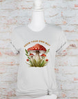 Grow Your Own Way Mushroom Graphic Tee