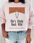 She's Kinda Buck Wild Graphic Sweatshirt